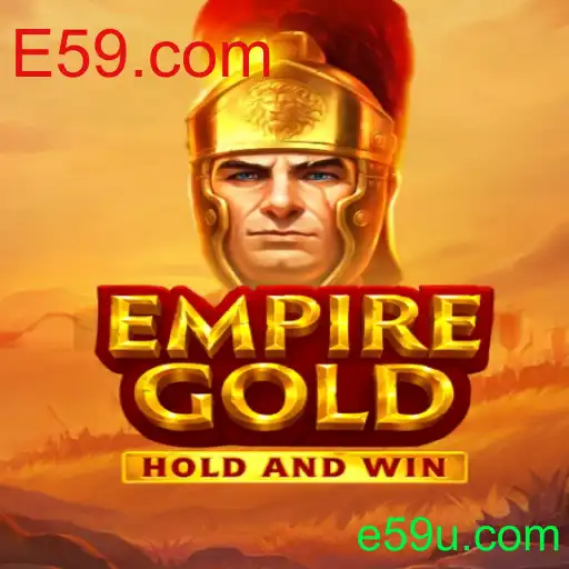 Descubra o Mundo de EmpireGold e a Conexão com E59.com