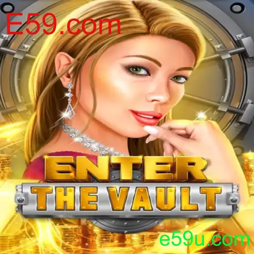 EntertheVault: Explorando o Novo Fenômeno de Jogo em E59.com
